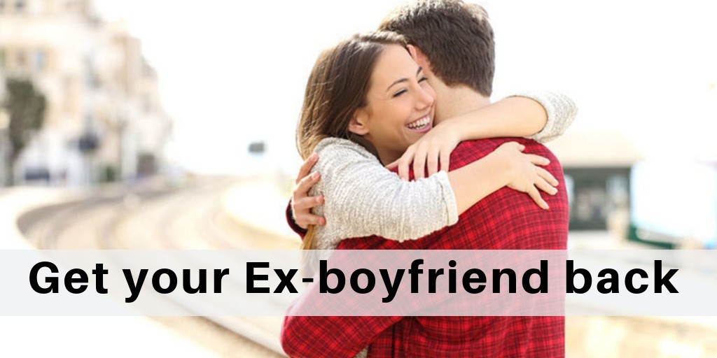 Get Your Ex Boyfriend Back in Trinidad & Tobago